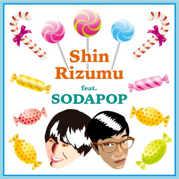 Shin Rizumu feat.Sodapop